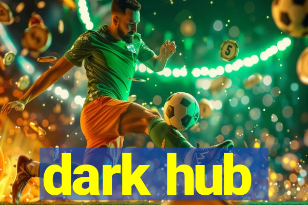 dark hub